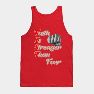 Faith Is Stronger Than Fear Tank Top